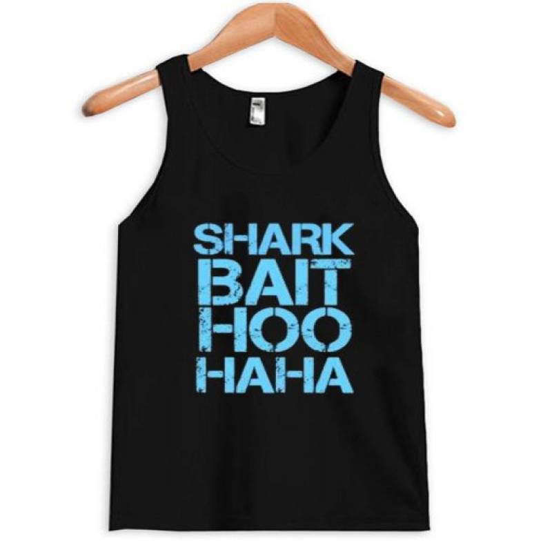 Shark bait hoo haha tanktop