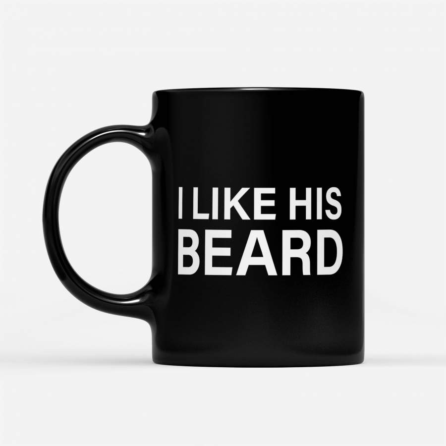 I Like His Beard Love Couple Valentine – Black Mug