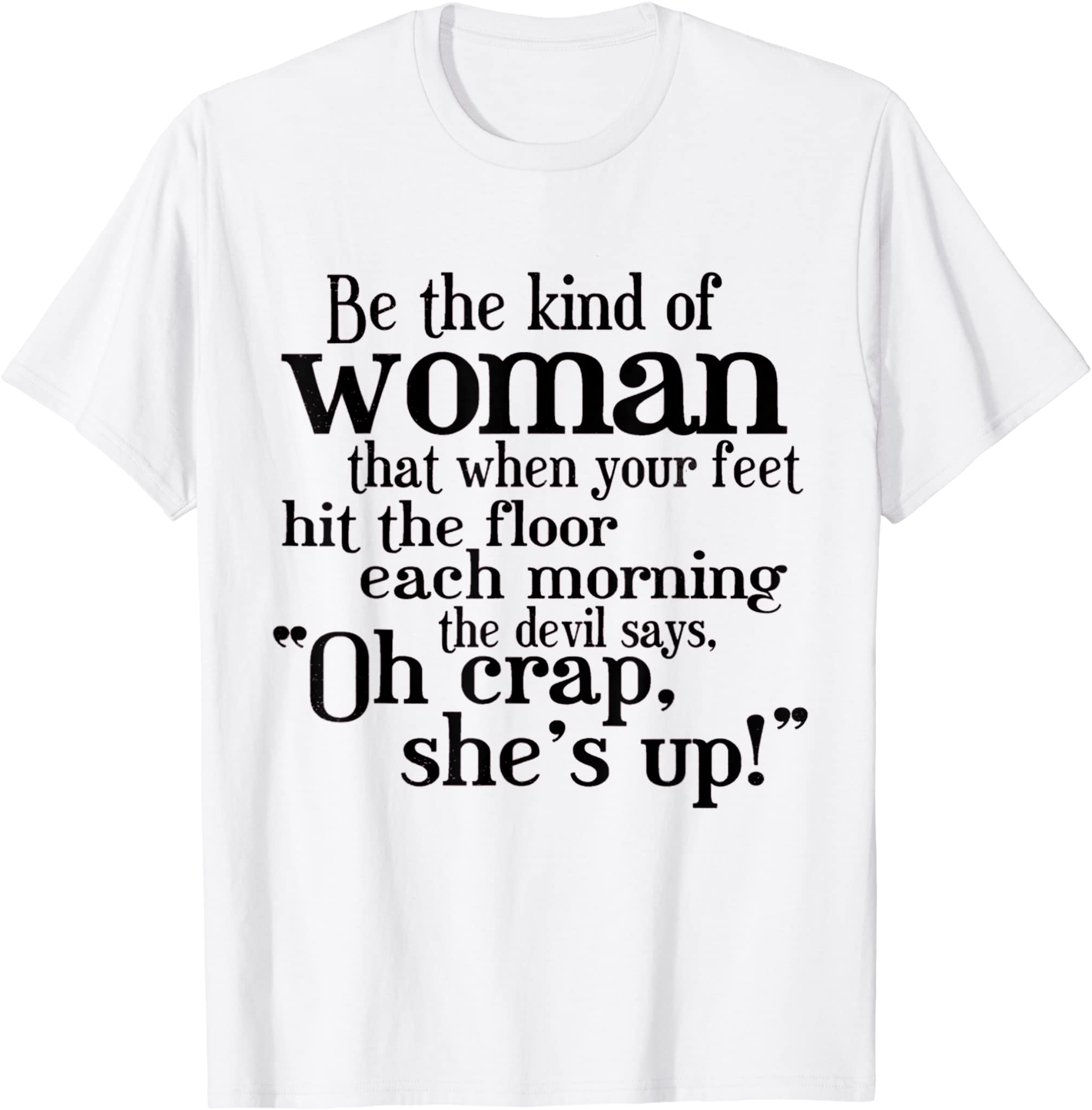 Be The Strong Women T-Shirt T-Shirt