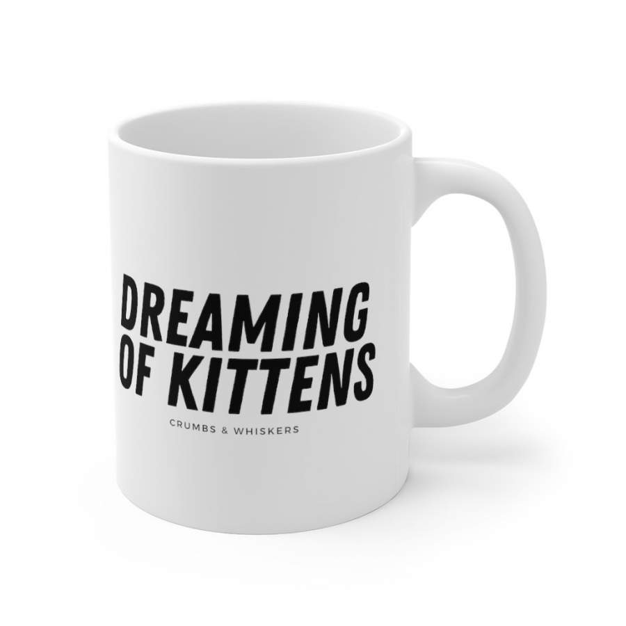 Dreaming of Kittens (Bold) | Mug 11oz