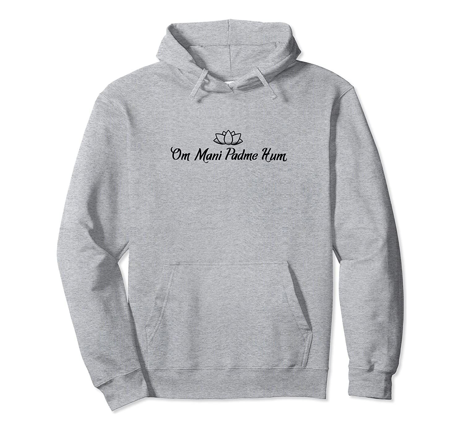 Om Mani Padme Hum, A Mantra With Little Lotus Flower Pullover Hoodie, T-Shirt, Sweatshirt, Tank Top, Racerback, Dolman