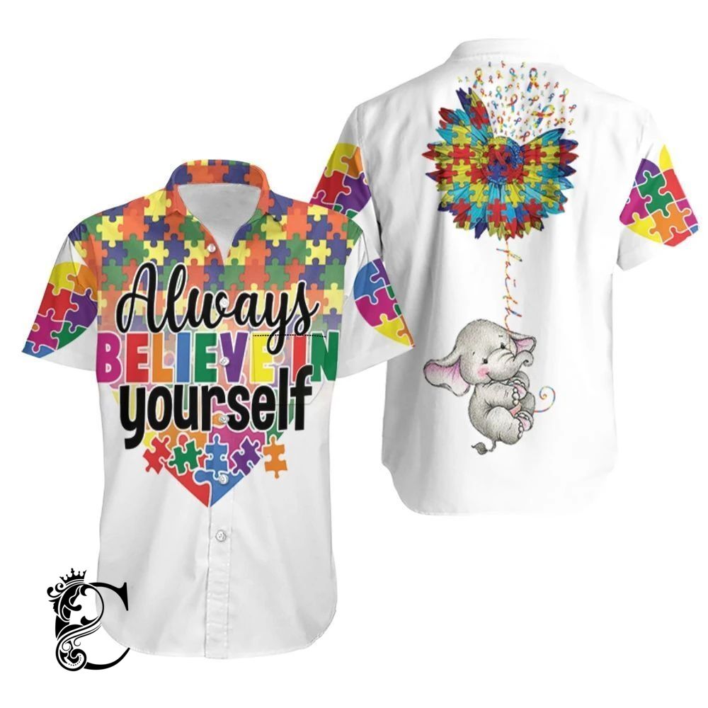 Beach Shirt Always Believe In Yourself Hawaiian Shirt- Chillicothemall