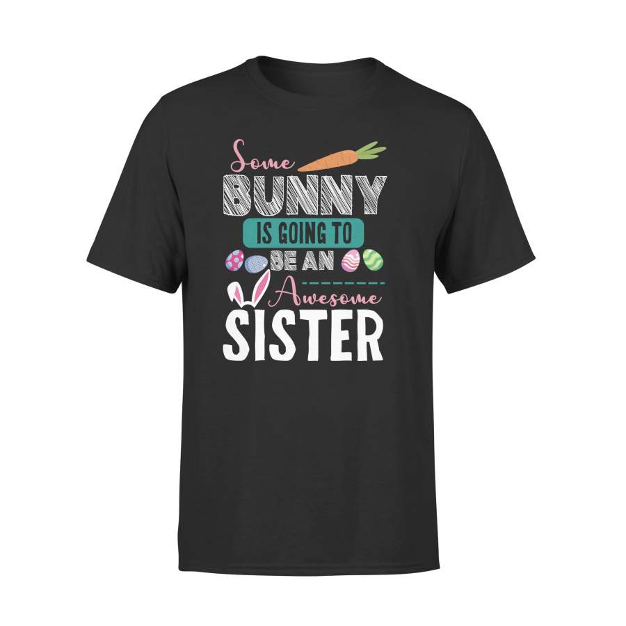 YOLOstuff some bunny is going to be an awesome sister T-shirt