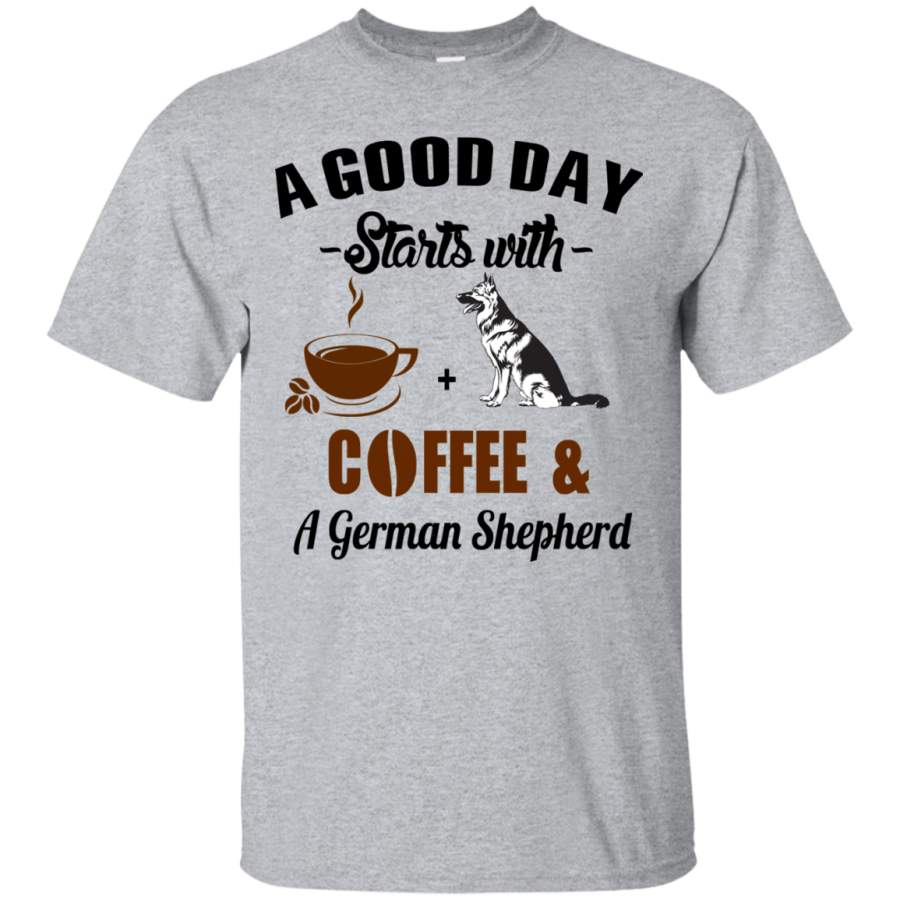 AGR A Good Day Starts With Coffee and A German Shepherd Shirt