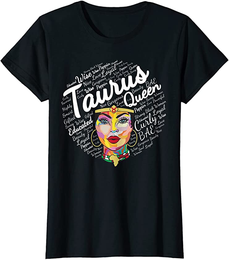 Taurus Black Queen Shirt Birthday Gift Melanin Black Girl T-Shirt