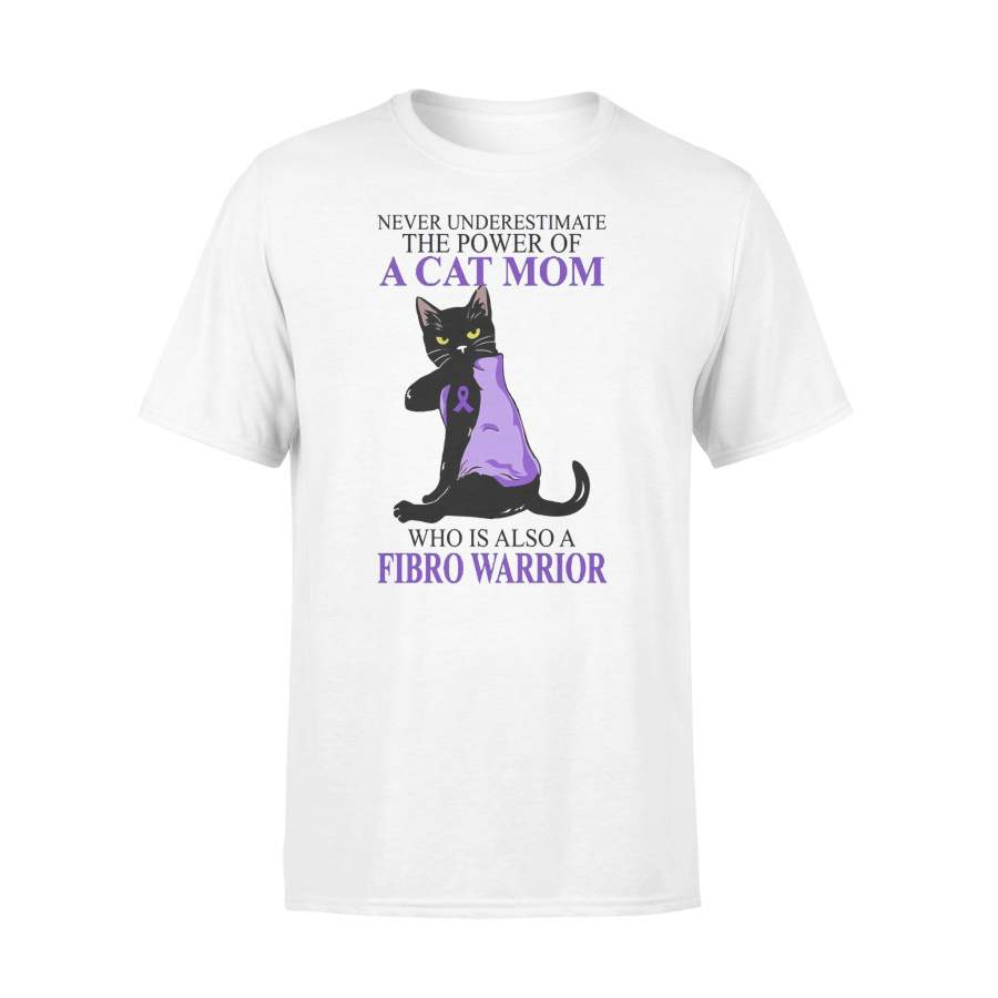 Never Underestimate The Power Of A Cat Mom Who Is Also A Fibro Warrior T-shirt