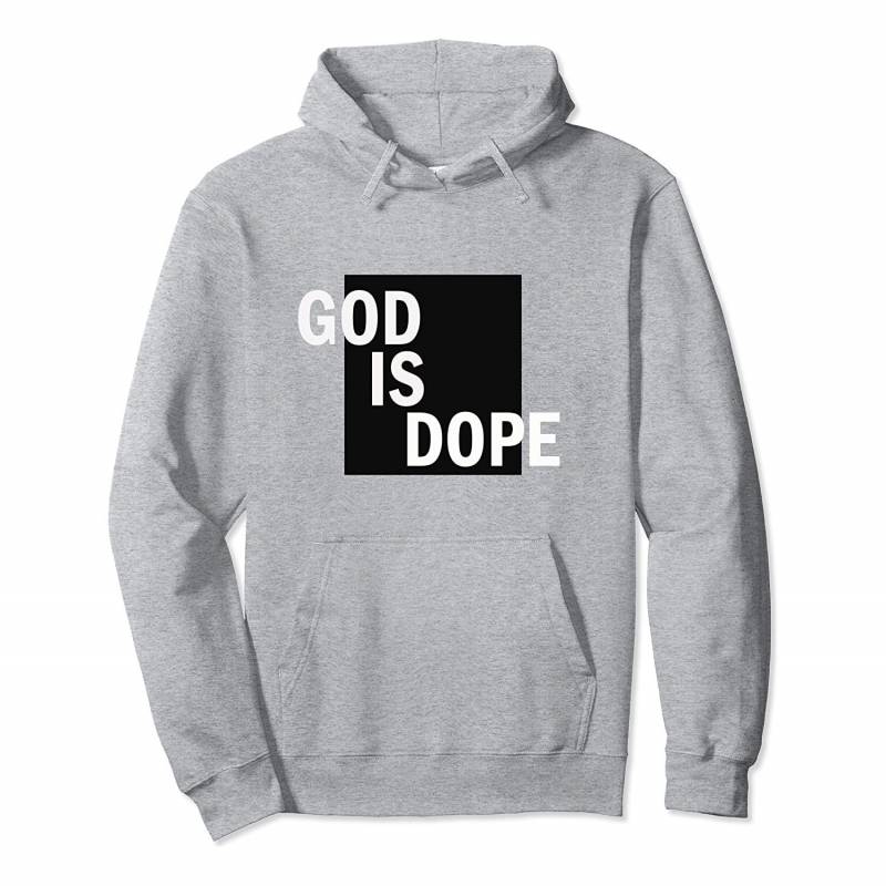 GOD Is Dope Pullover Hoodie T-Shirt