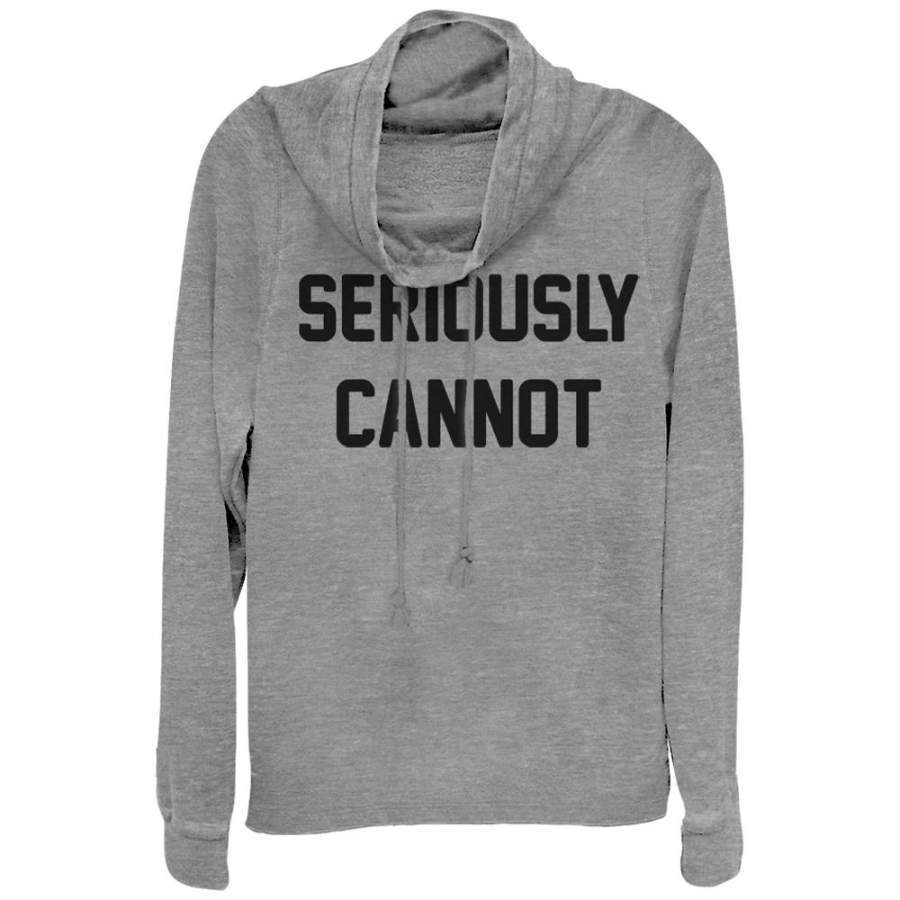 CHIN UP Junior’s Seriously Cannot  Cowl Neck Sweatshirt Gray Heather