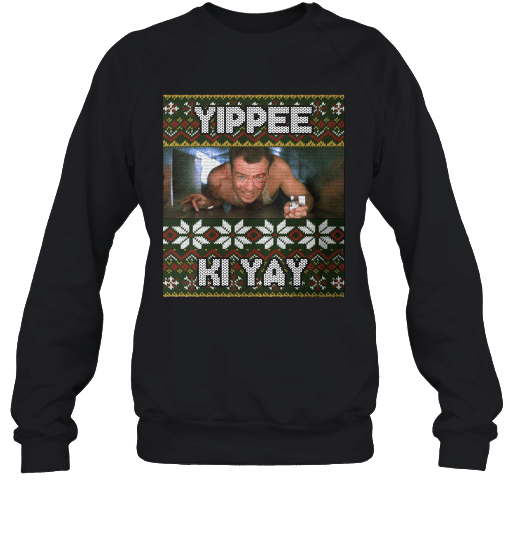 Yippee Ki Yay Ugly Christmas Sweater Die Hard Tribute Sweat T-Shirt