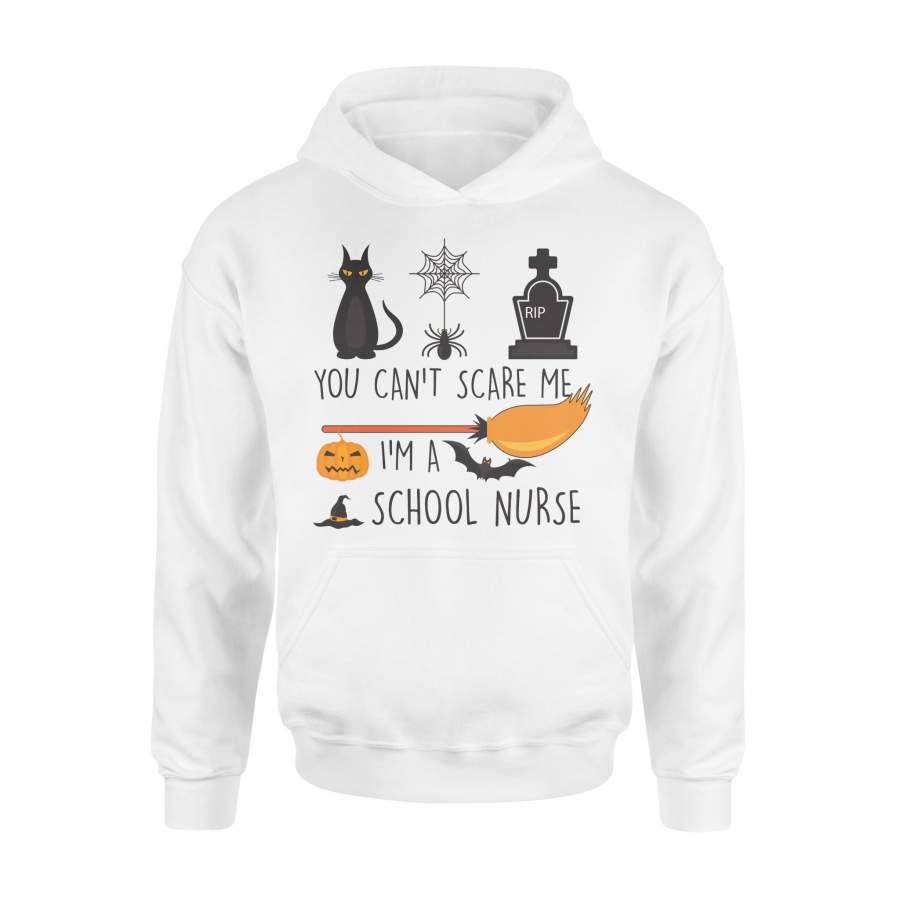 You Can’t Scare Me I’m A School Nurse Halloween Hoodie