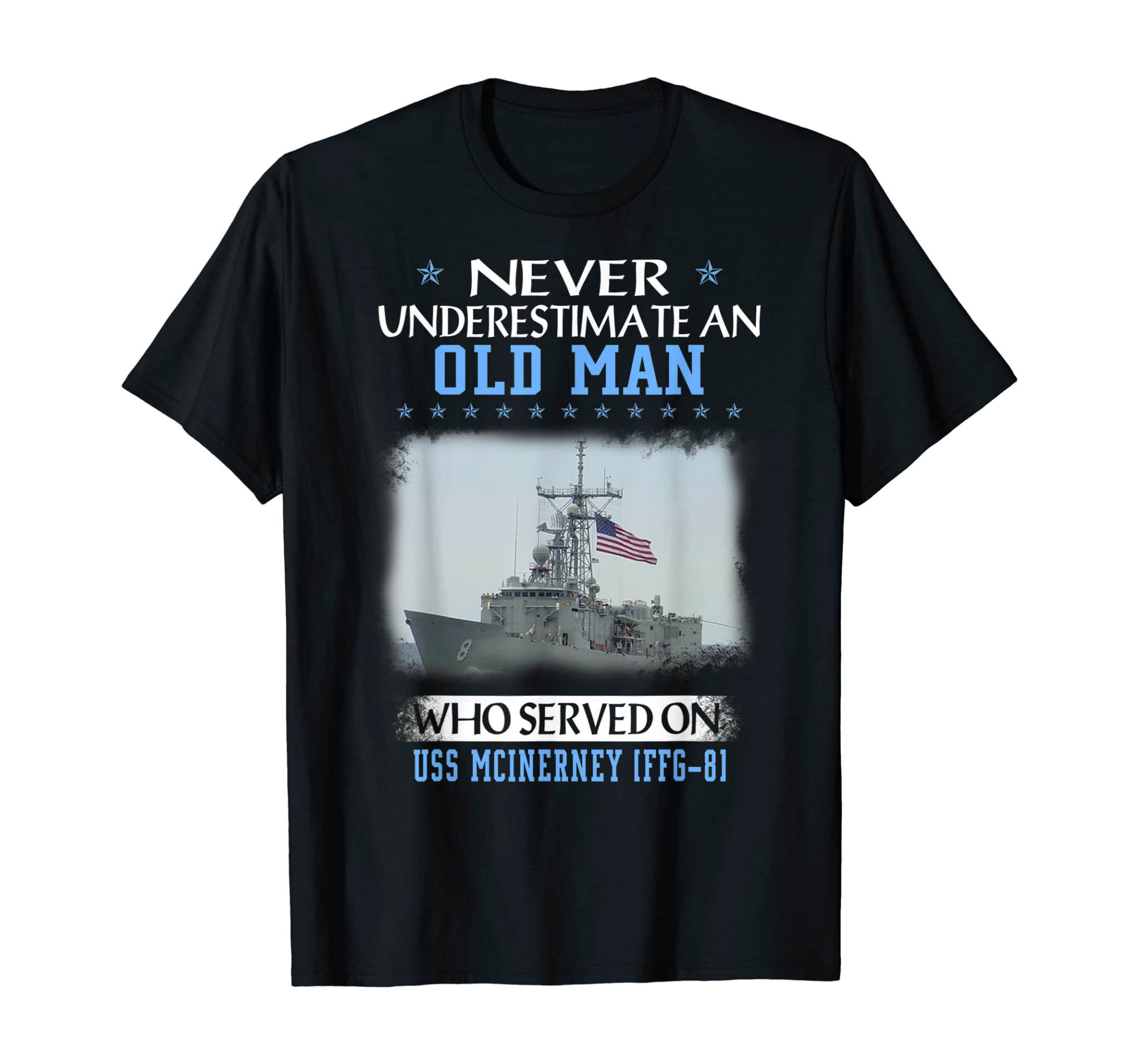 USS McInerney FFG-8 Veterans Day Father Day Gift T-Shirt