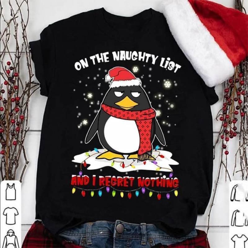 Penguin Merry Christmas On The Naughty List And I Regret Nothing T Shirt