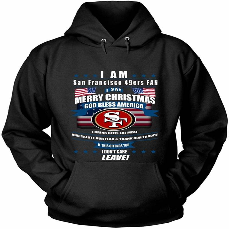 I Say Merry Christmas T Shirt, San Francisco 49ers T Shirt – Hoodie