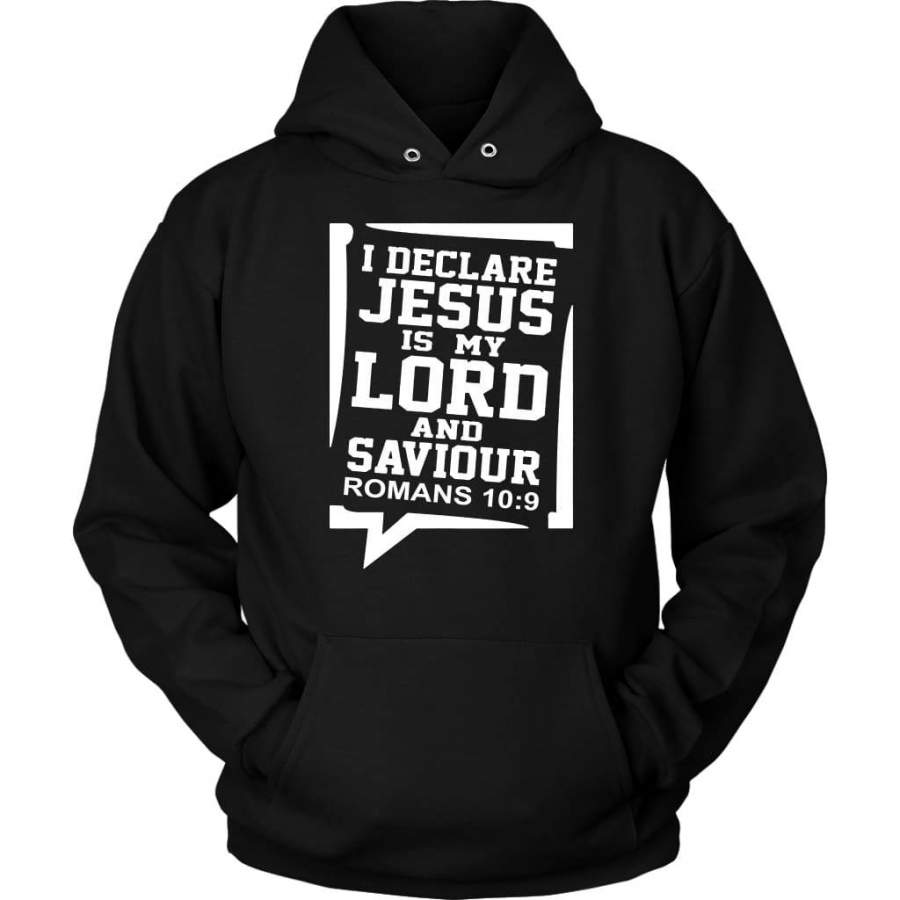 Jesus my Lord and saviour Romans 10:9 Jesus hoodie