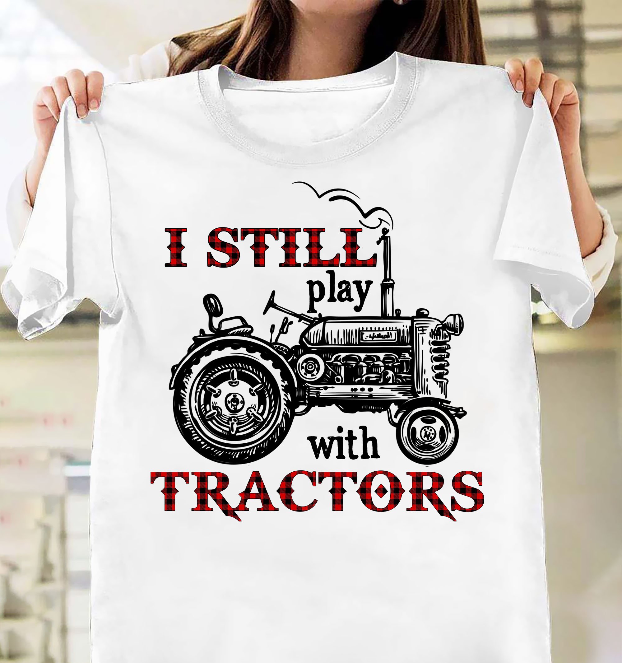Tractor Artwork – I Still Play With Tractors – Farm White T-Shirt