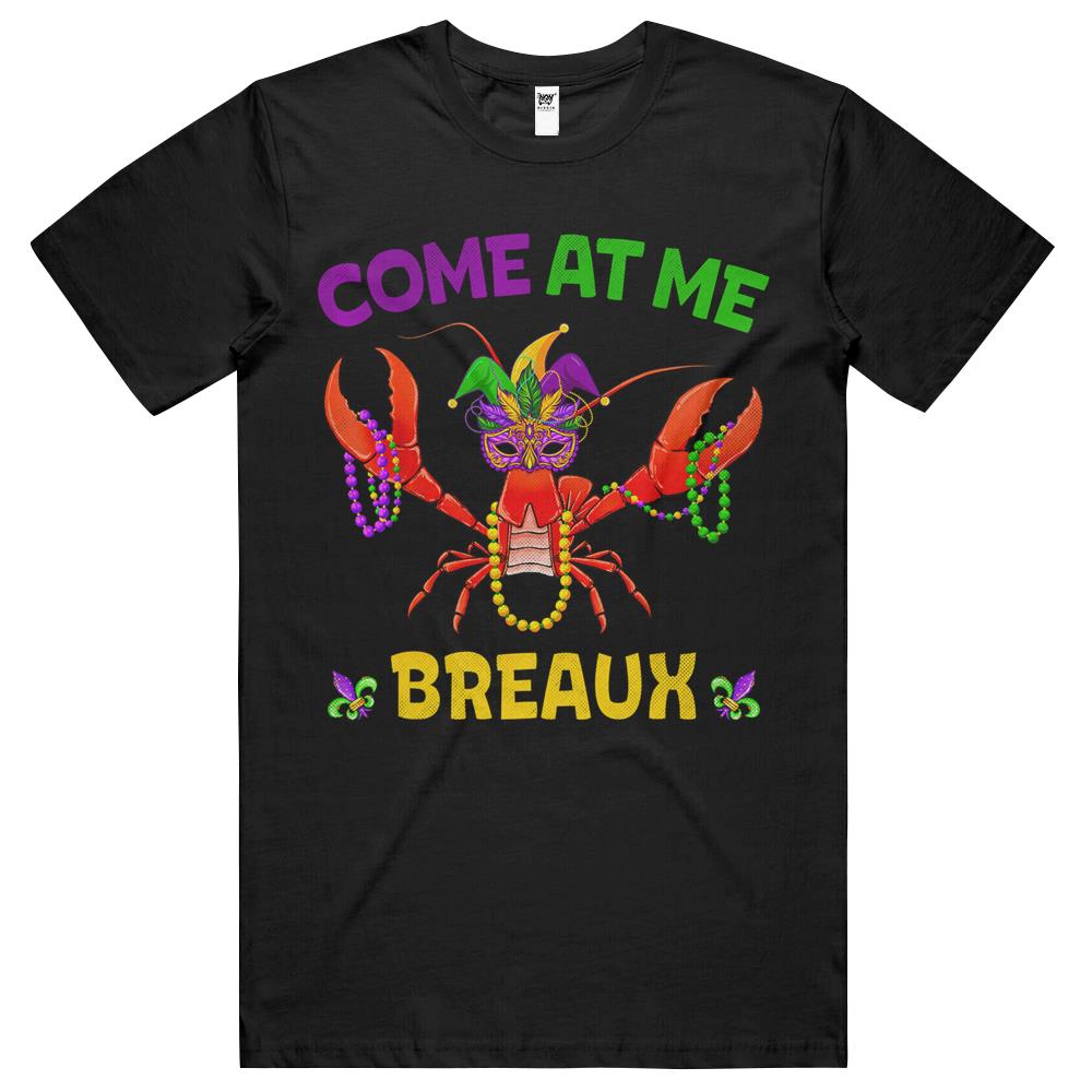 Come At Me Breaux Crawfish Mardi Gras Outfit Kid Men Women T Shirts