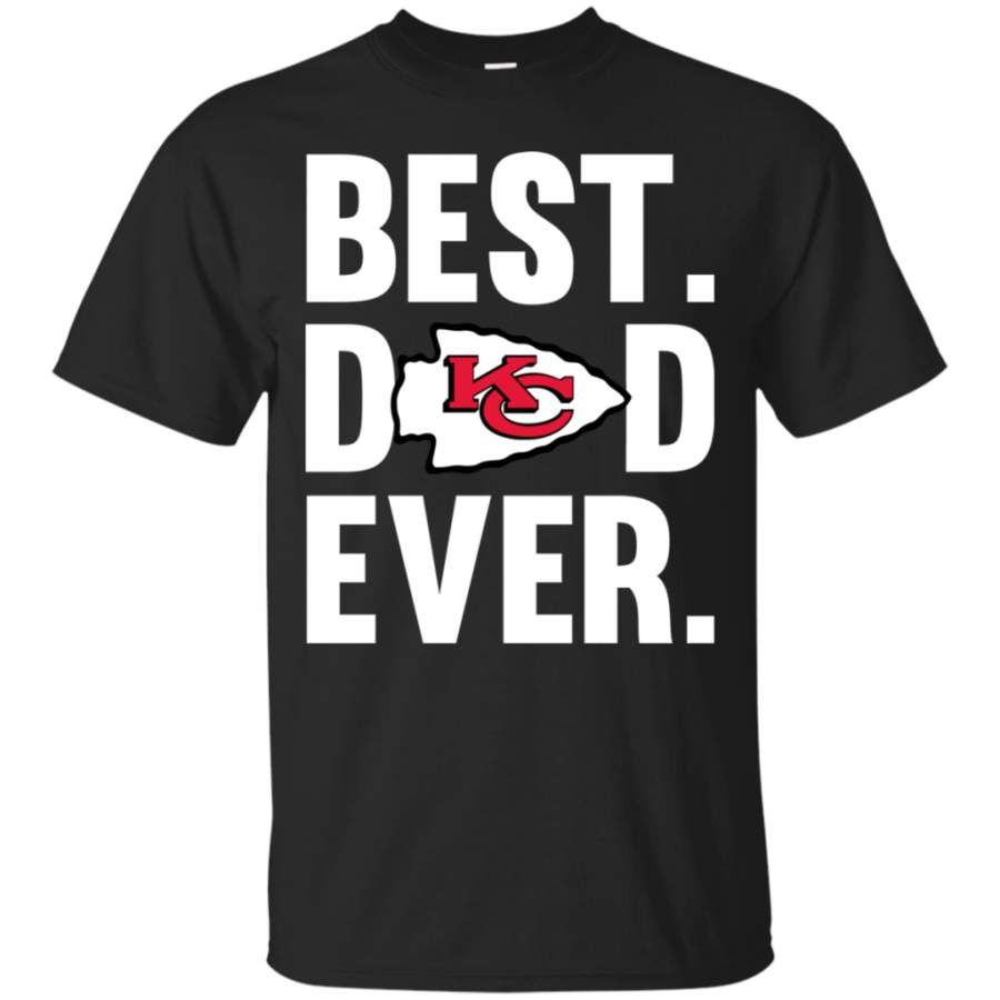 For Fun Best Dad Ever Kansas City Chiefs shirt Father Day Cotton t shirt