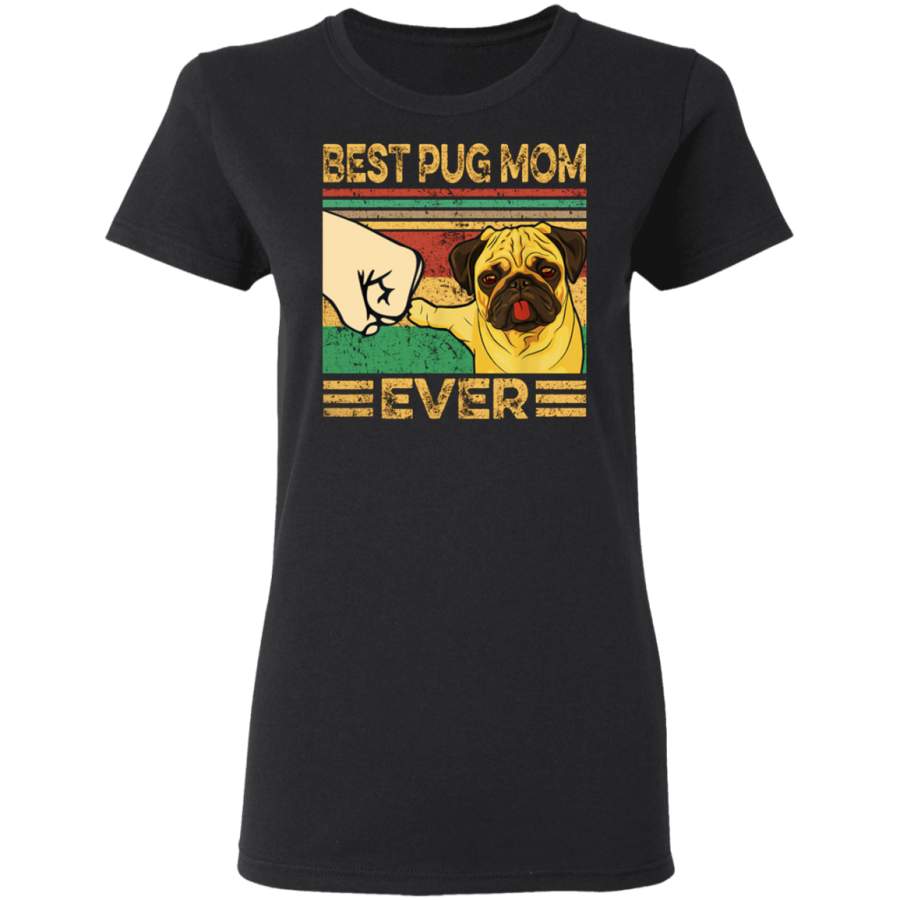 Best Pug Mom Ever Dog Mom Shirt Mother’s Day Gift