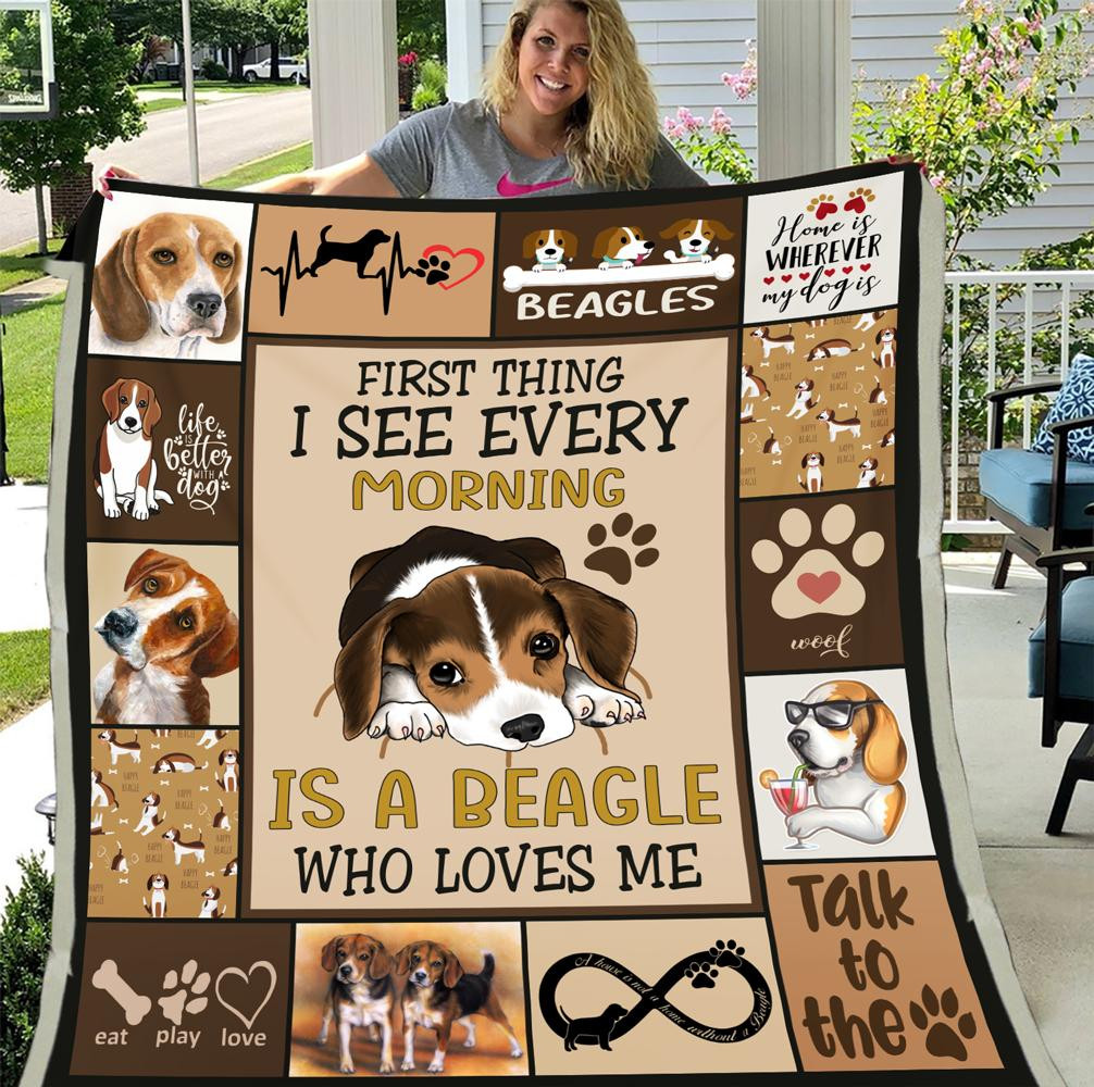 First Thing I See Every Morning Is A Beagle Who Loves Me Fleece Blanket