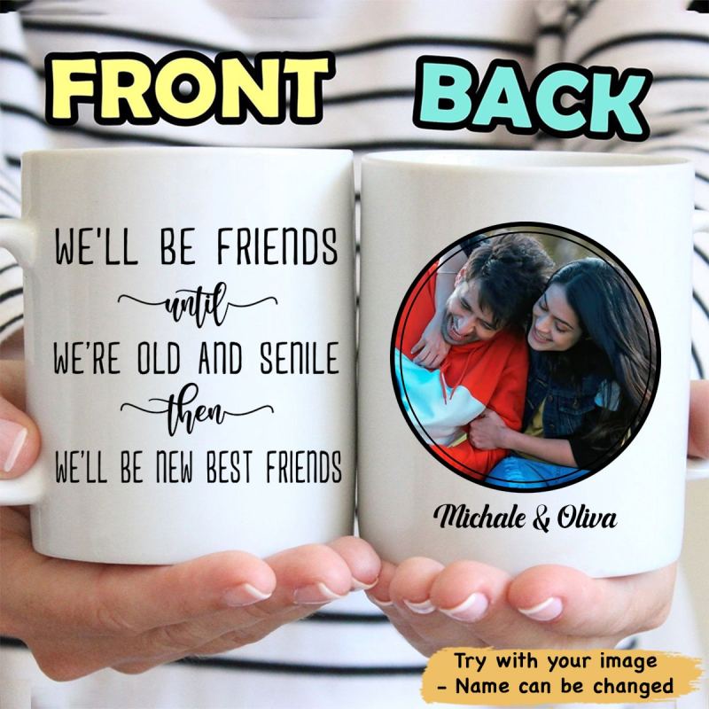 We’Ll Be New Best Friends Personalized Custom Coffee Mug