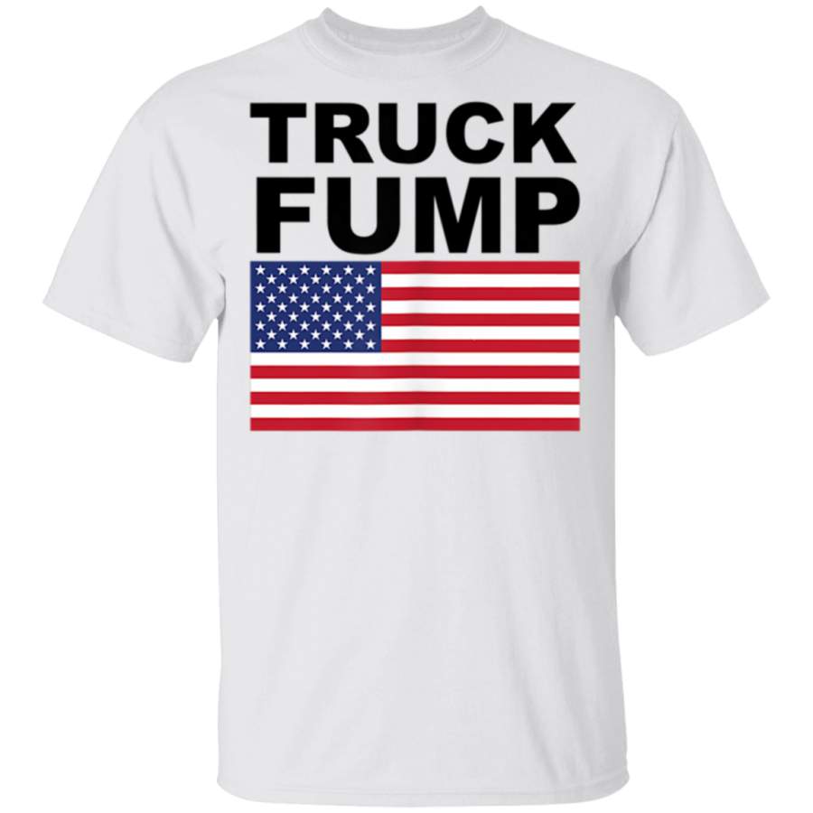 Truck Fump with American Flag Shirt for Men and Women Resist