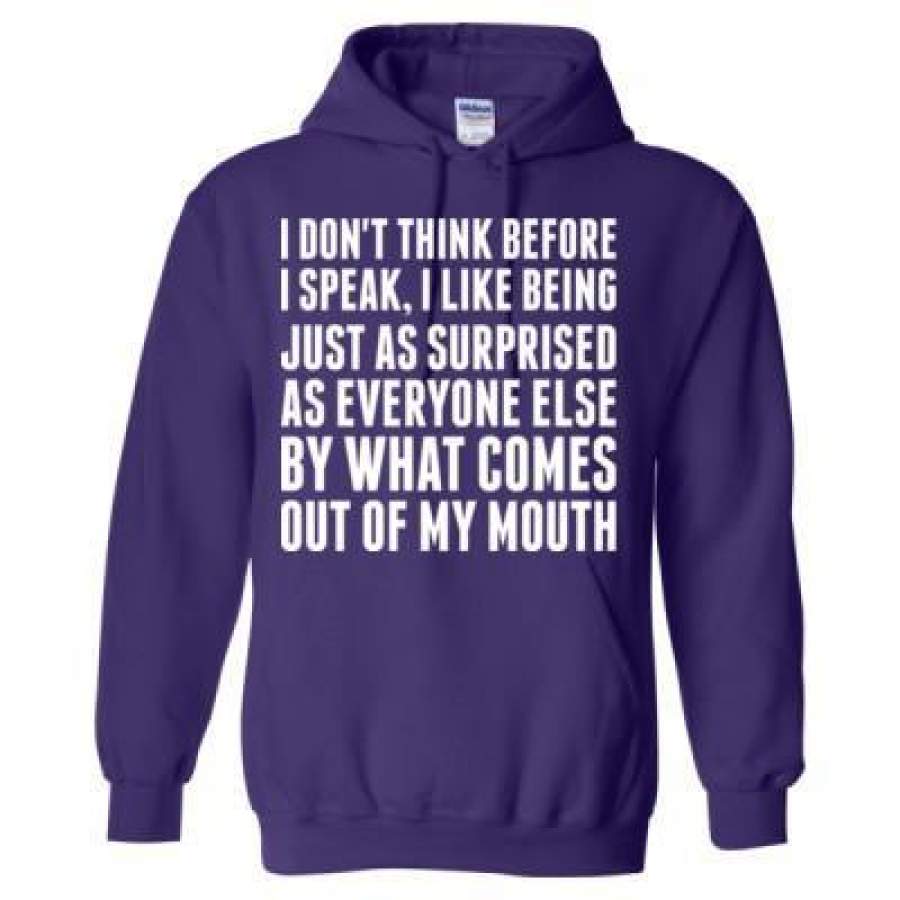 AGR I Dont Think Before I Speak I Like Being Just As Surprised – Heavy Blend™ Hooded Sweatshirt