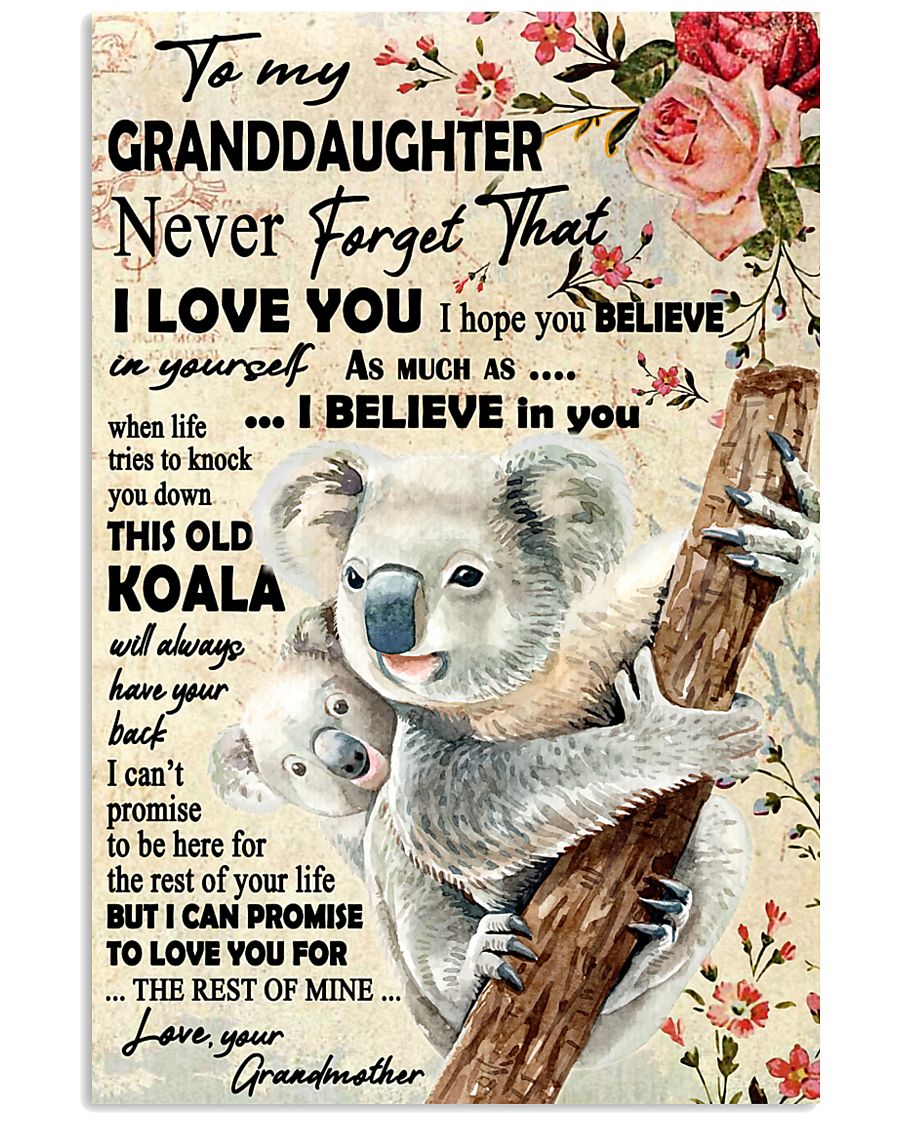 To My Granddaughter Koala Never Forget That I Love You Portrait Poster And Canvas Gift For Granddaughter Home Decor Wall Art Visual Art