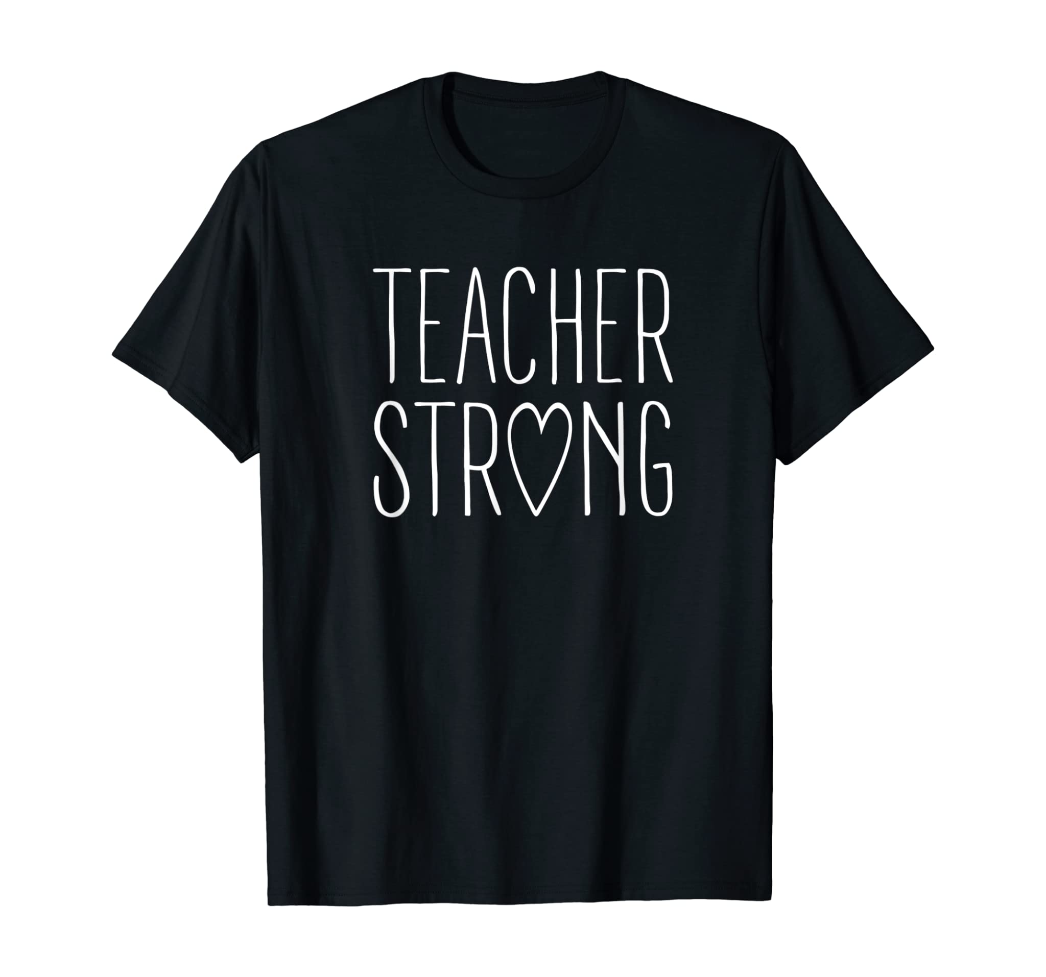 Strong Teacher Shirt Great Inspirational Teacher Gift T-Shirt