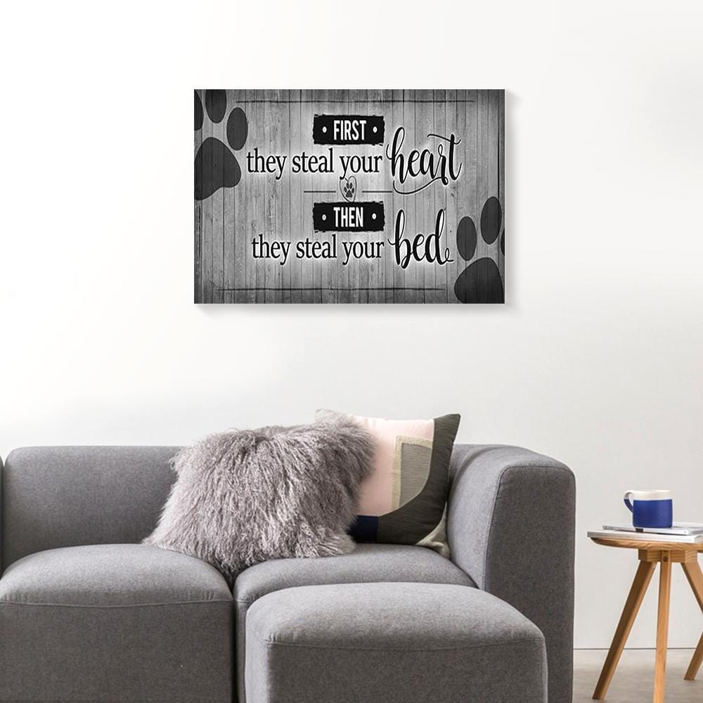 Canvas Wall Art First They Steal Your Heart Pet Wall Art Canvas Wall Art Home Decor