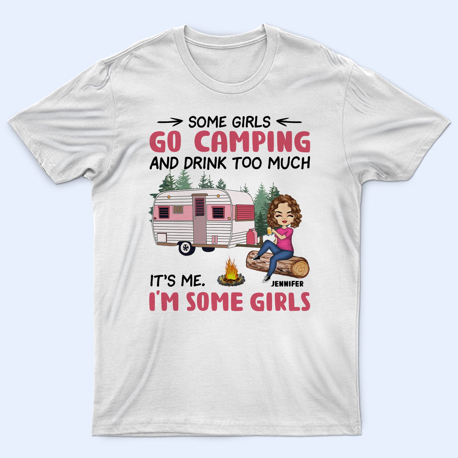 Camping Girls Go Camping & Drinking Too Much – Gift For Camping Lovers – Personalized Custom T Shirt