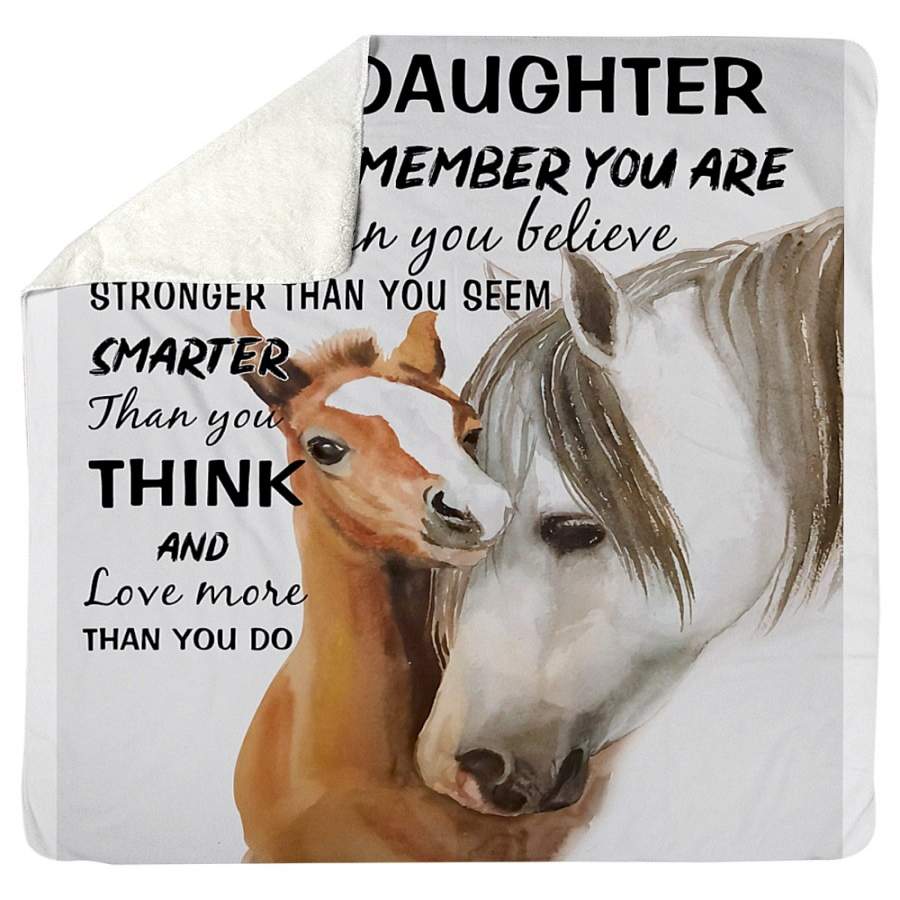 To My Daughter Love More Than You Do Horse Sherpa Blanket