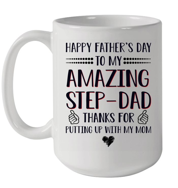 Happy Father s Day To My Amazing Step Dad Mug
