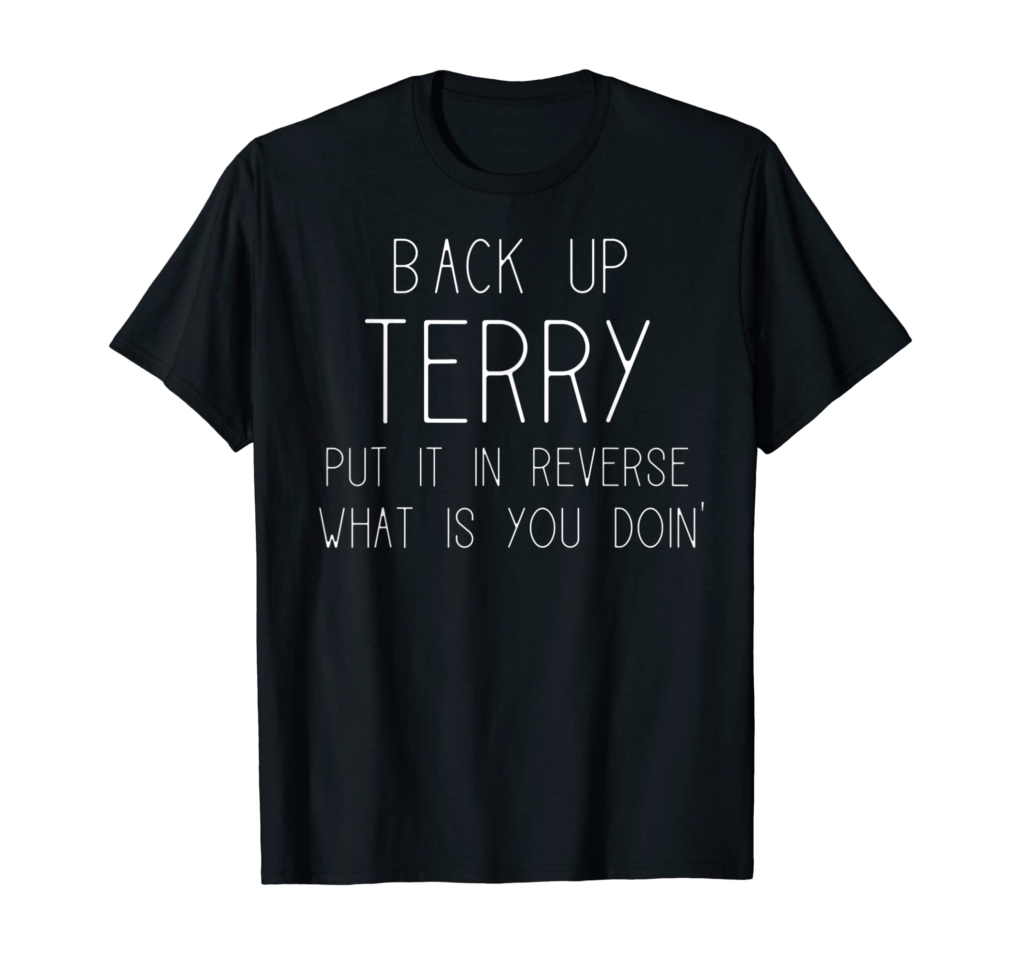 Back Up Terry Put It In Reverse Funny 4th of July T-Shirt