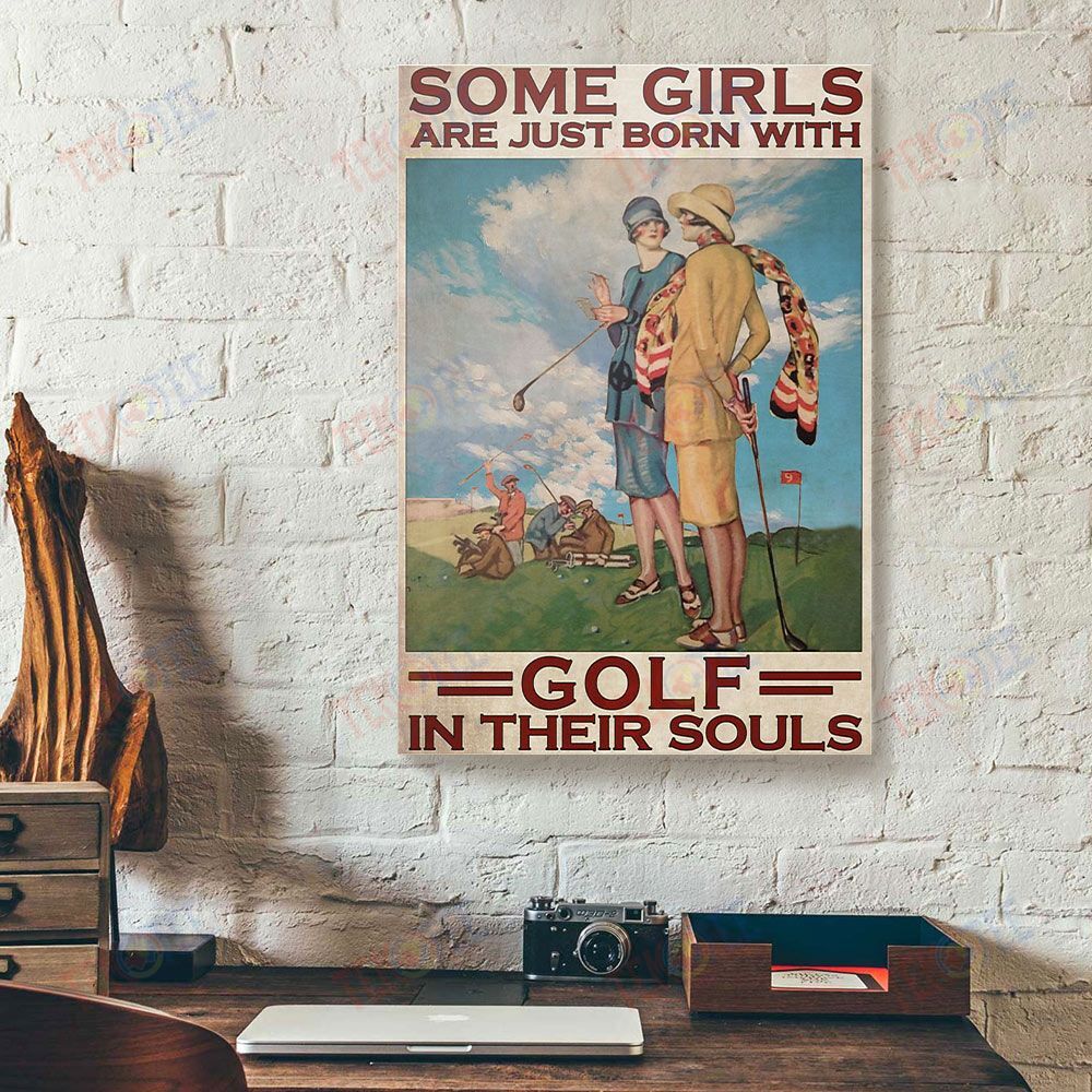 Canvas Painting Some Girls Are Just Born With Golf In Their Souls Golfing Canvas Home Decor Canvas