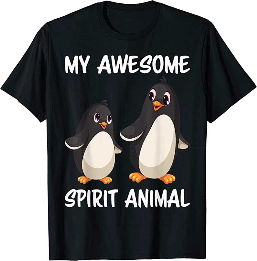 My Awesome Spirit Animal is a Penguin Cute Penguins Lovers T-Shirt