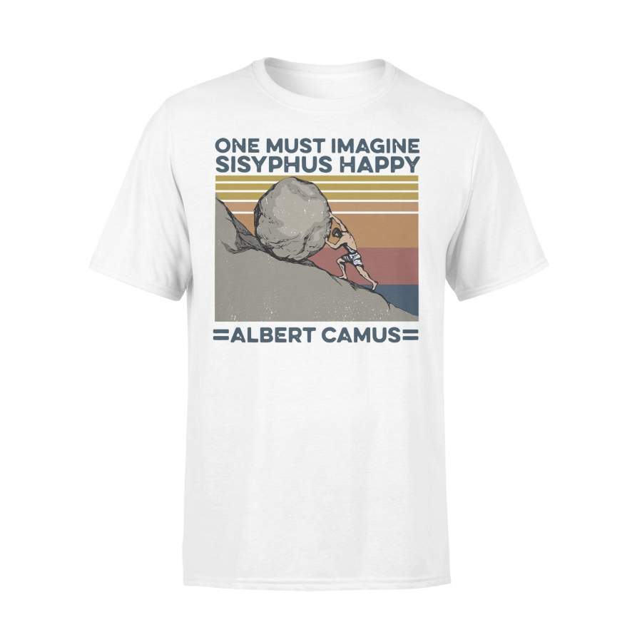 One Must Imagine Sisyphus Happy Albert Camus Vintage T-shirt