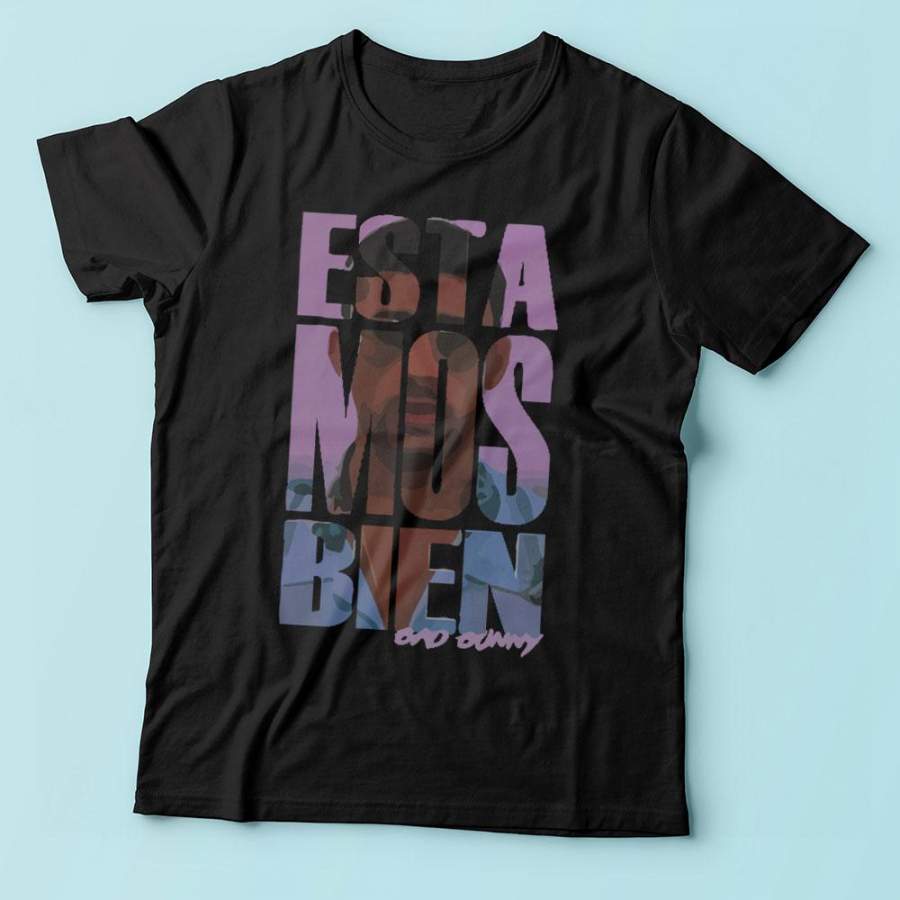 Estamos Bien Bad Bunny Reggaeton Spanish Trap Men’S T Shirt