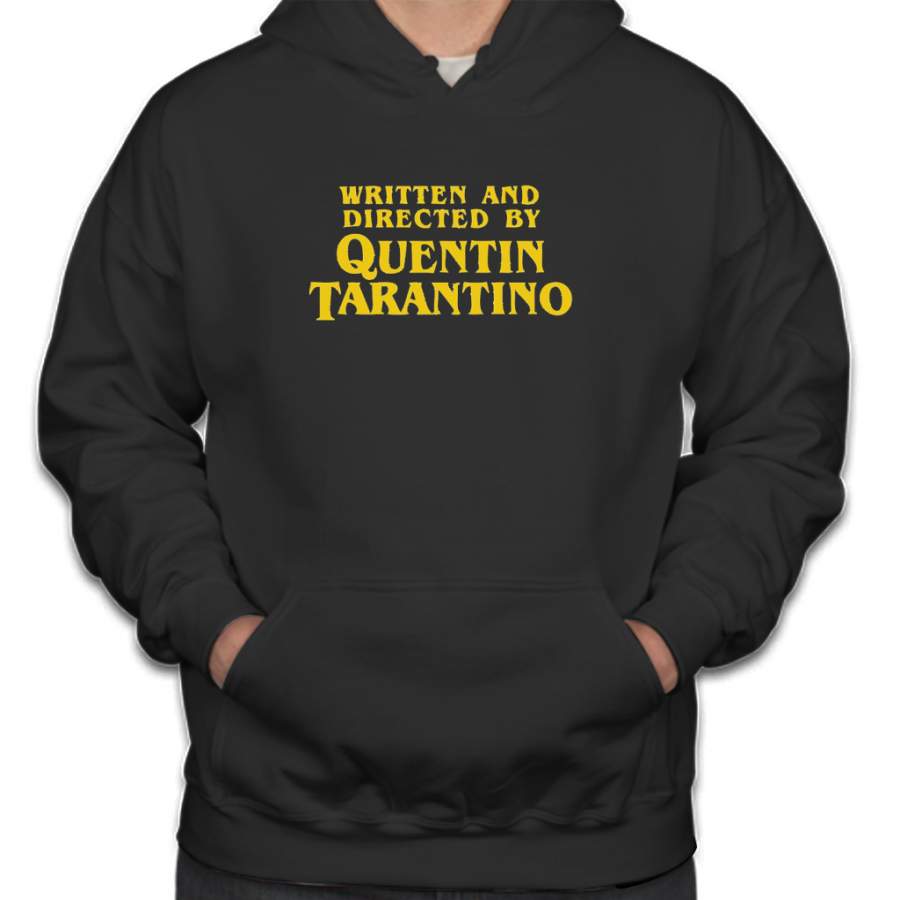 Written and Directed by Quentin Tarantino Hoodie