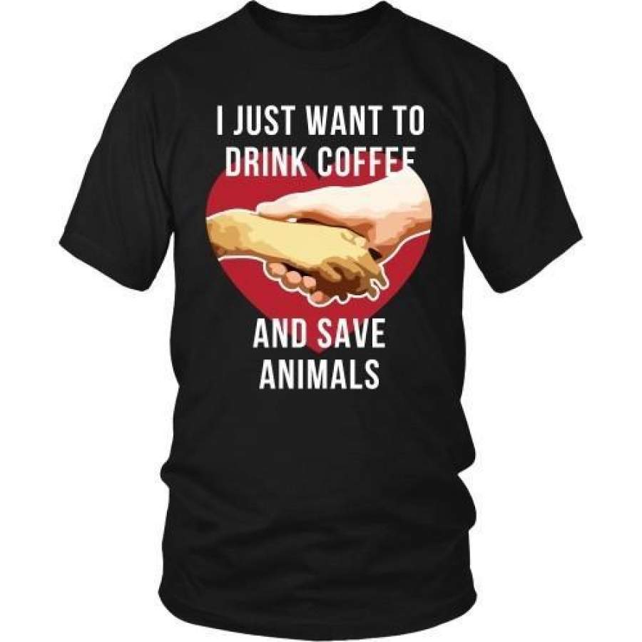 Veterinary T Shirt – I just want to drink coffee and save animals