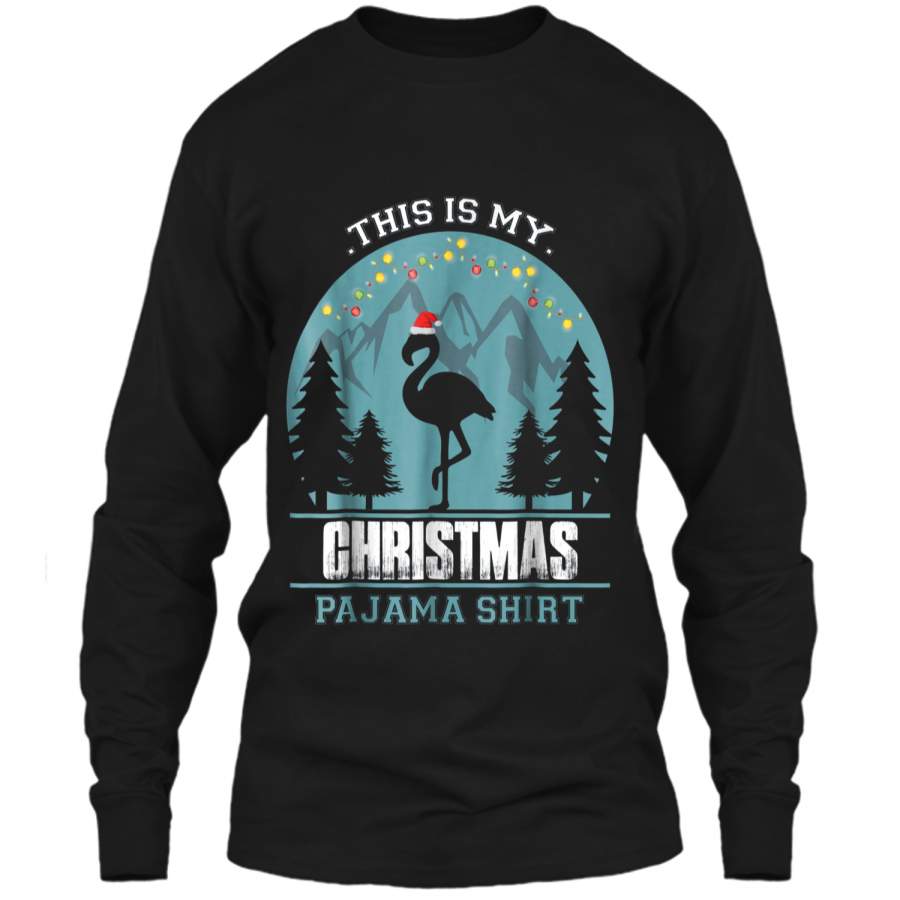 This is my Christmas Pajama  Flamigo Animal  LS Ultra Cotton Tshirt