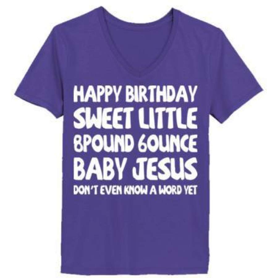 AGR Happy Birthday Sweet Little 8pound 6ounce Baby Jesus Ugly Sweater – Ladies’ V-Neck T-Shirt