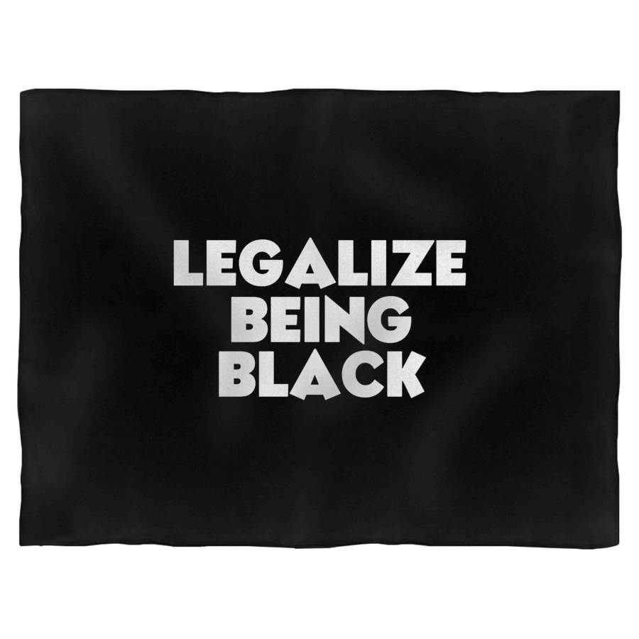 Legalize Being Black Civil Rights Movement Black Power Racism Black History Protest Blanket