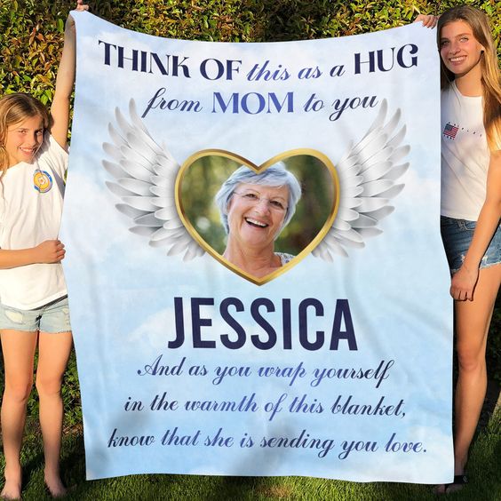 Personalized Memorial Blanket From Mom In Heaven Think Of This As A Hug From Mom To You Custom