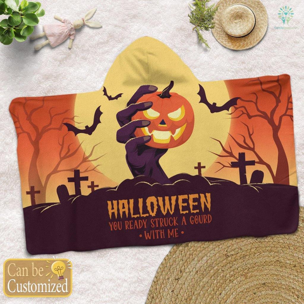 You Ready Struck A Gourd With Me Halloween, Halloween Costumes For Women, Halloween Gifts, Halloween Hooded Blanket