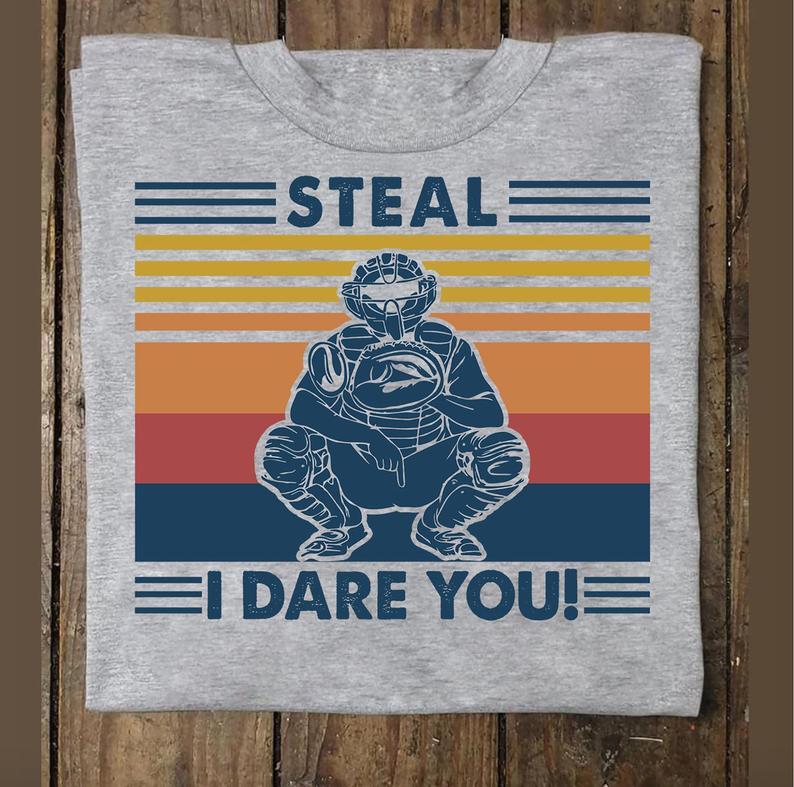 Steal I Dare You Funny Vintage Softball Baseball Gift T Shirt Standard/Premium T-Shirt Hoodie