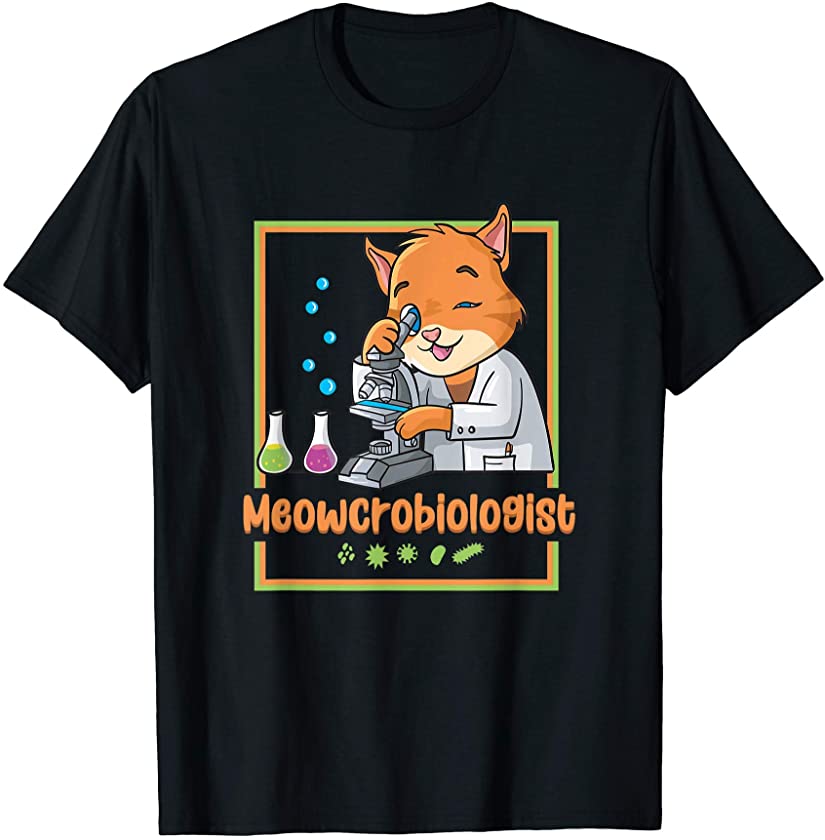 Meowcrobiologist Cat Microbiology Biologist Bacteria Kitten T-Shirt