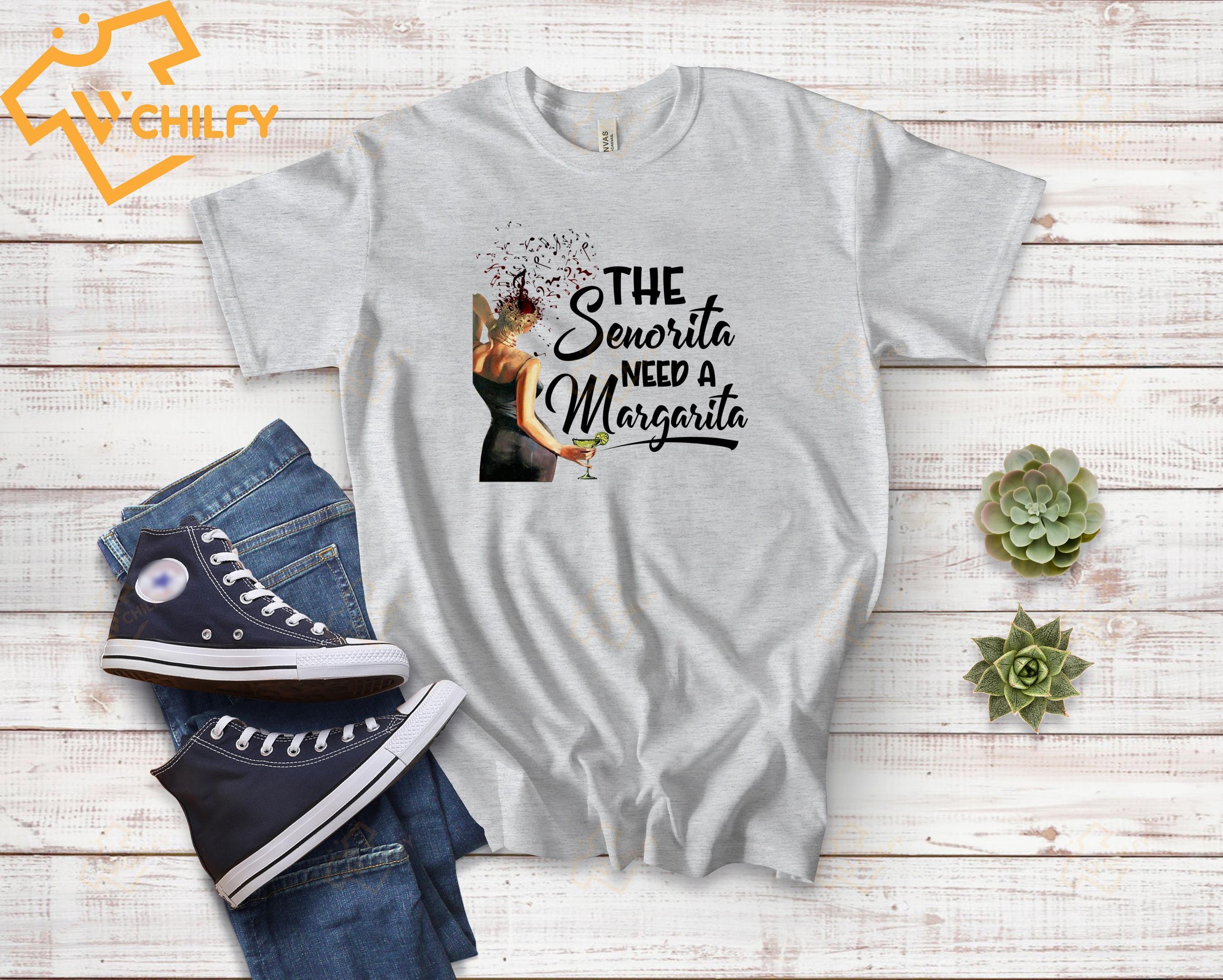 The senorita need a margarita shirt, women power shirt, feminist shirt, latina shirt, cabrona shirt, chingona shirt