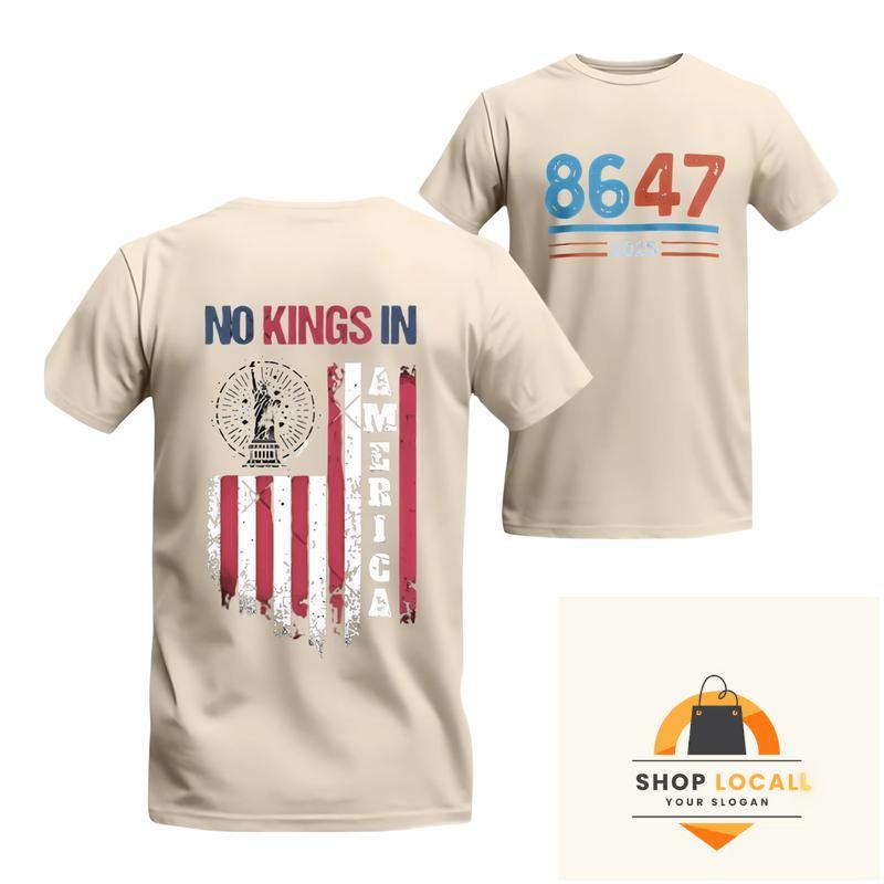 No Kings In America 8647 T-Shirt Anti Truump Shirt, Vintage American Patriot Graphic Tee, Soft Cotton Shirt for Men & Women, Anti-Tyranny USA Freedom Apparel Tee Collar Comfort