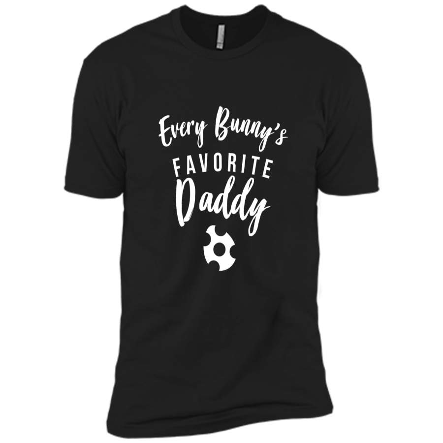 Cute Easter Shirt Every Bunny Favorite Daddy Gift Next Level Premium Short Sleeve Tee