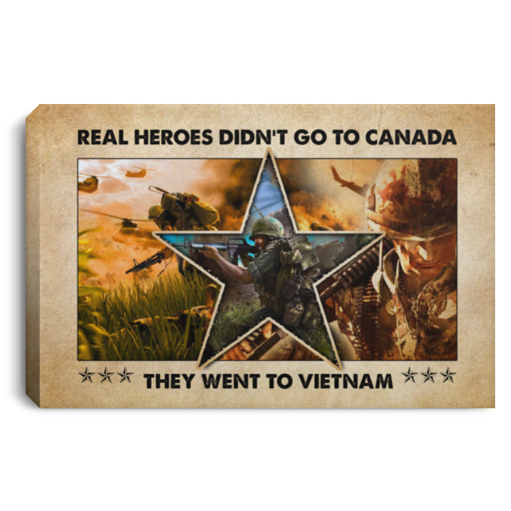 Vietnam Veteran Real Heroes Didn’T Go To Canada They Went To Vietnam Framed Canvas